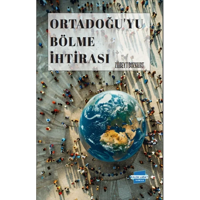 Ortadoğu’yu Bölme İhtirası