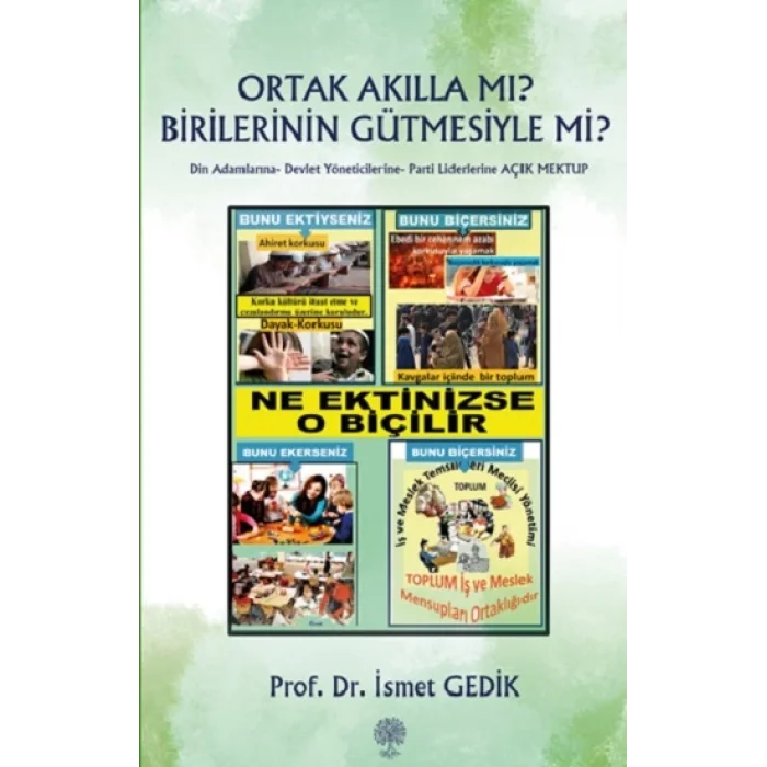 Ortak Akılla Mı? Birilerinin Gütmesiyle Mi?