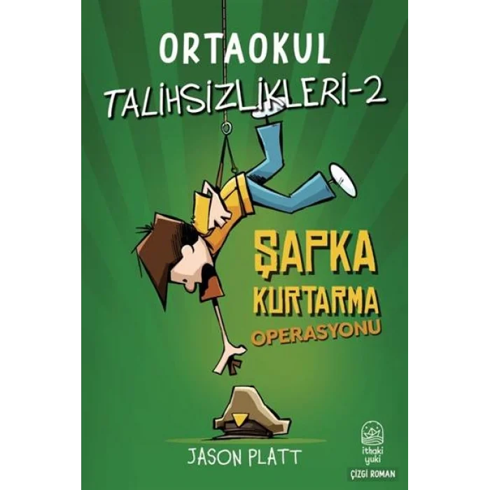 Ortaokul Talihsizlikleri-2 Şapka Kurtarma Operasyonu