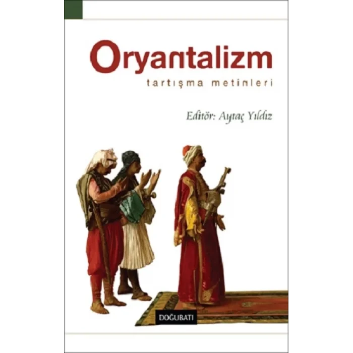Oryantalizm Tartışma Metinleri