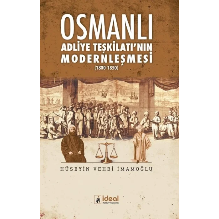 Osmanlı Adliye Teşkilatının Modernleşmesi (1800-1850)