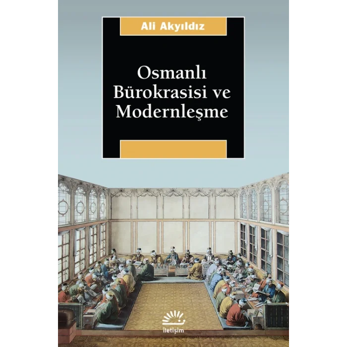 Osmanlı Bürokrasisi ve Modernleşme