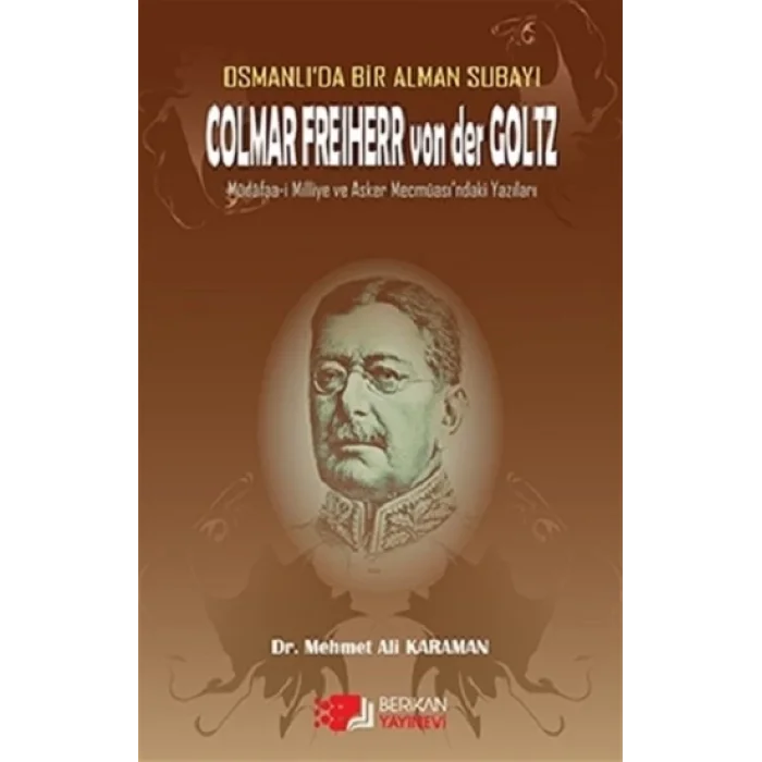 Osmanlıda Bir Alman Subayı Colmar Freiherr von der Goltz