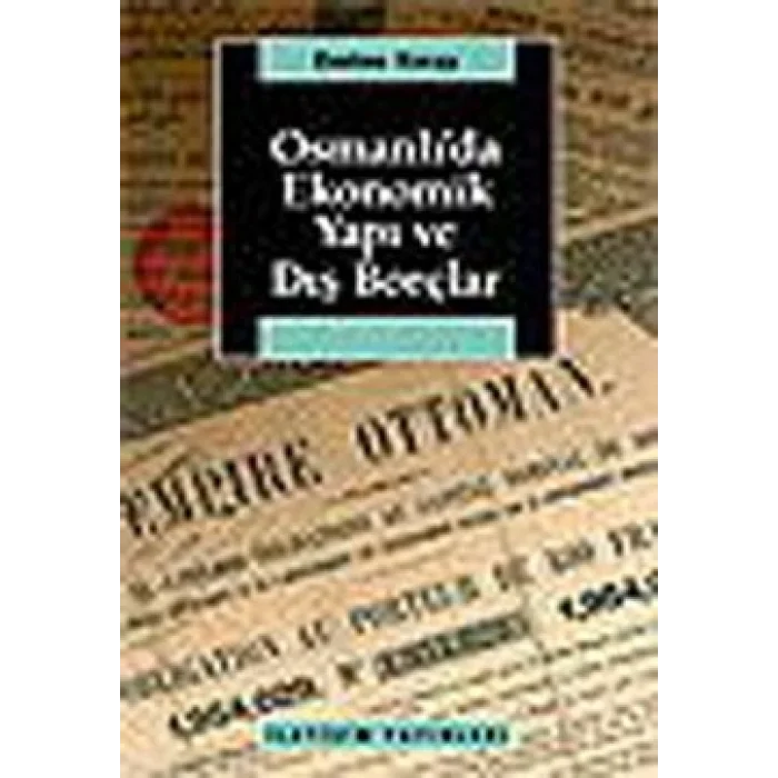 Osmanlıda Ekonomik Yapı ve Dış Borçlar