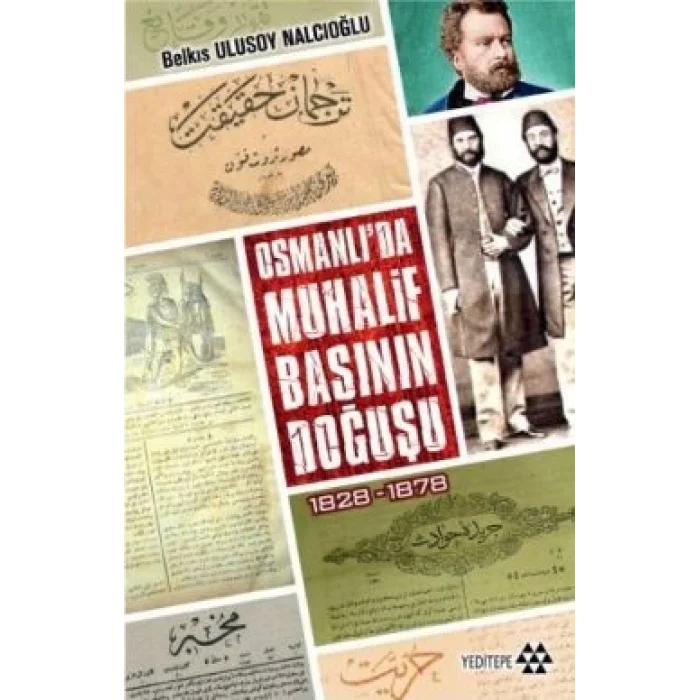 Osmanlıda Muhalif Başının Doğuşu 1828-1878