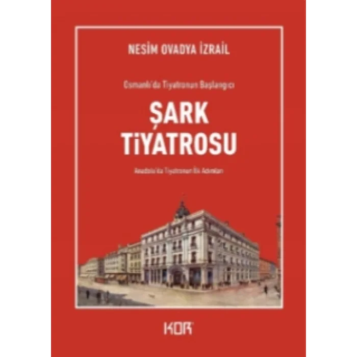 Osmanlıda Tiyatronun Başlangıcı - Şark Tiyatrosu