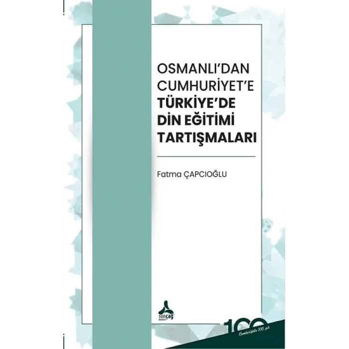 Osmanlıdan Cumhuriyete Türkiyede Din Eğitimi Tartışmaları