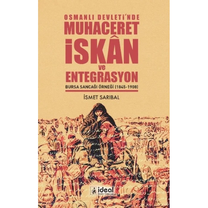 Osmanlı Devletinde Muhaceret İskan ve Entegrasyon