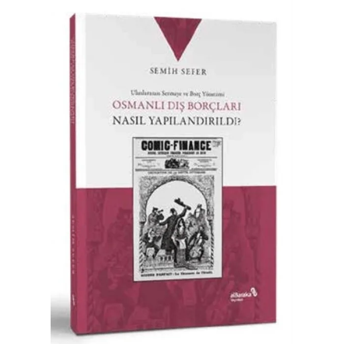 Osmanlı Dış Borçları Nasıl Yapılandırıldı?