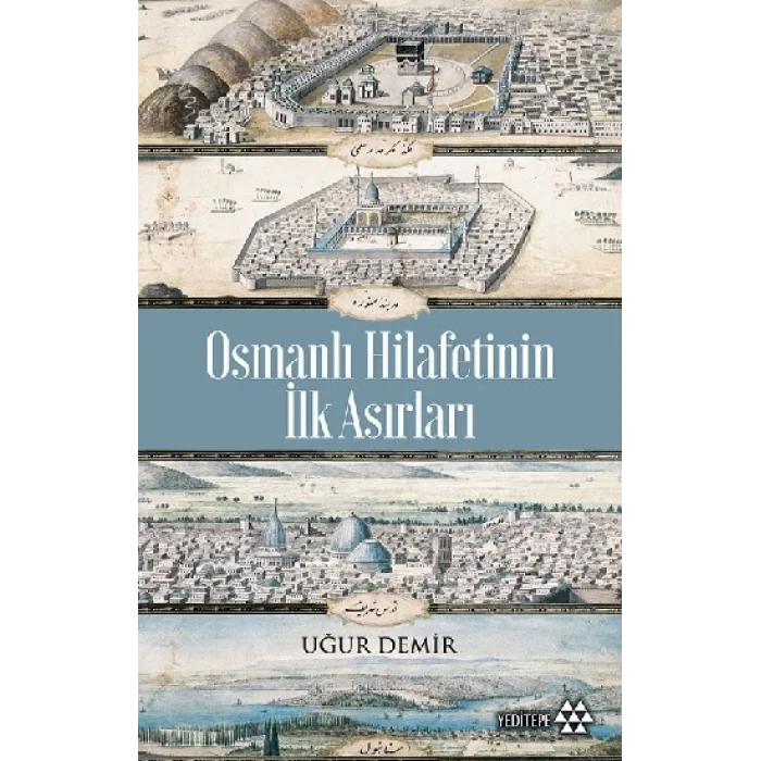 Osmanlı Hilafetinin İlk Asırları