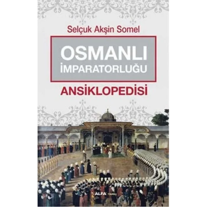 Osmanlı İmparatorluğu Ansiklopedisi