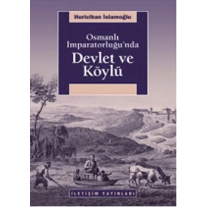 Osmanlı İmparatorluğunda Devlet ve Köylü