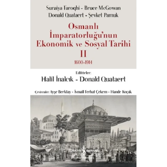 Osmanlı İmparatorluğu’nun Ekonomik Ve Sosyal Tarihi II 1600-1914