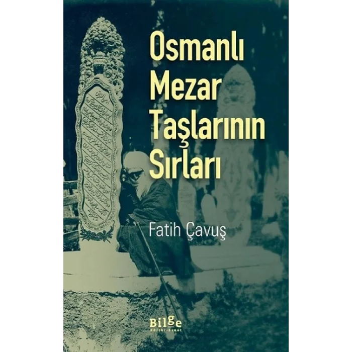 Osmanlı Mezar Taşlarının Sırları