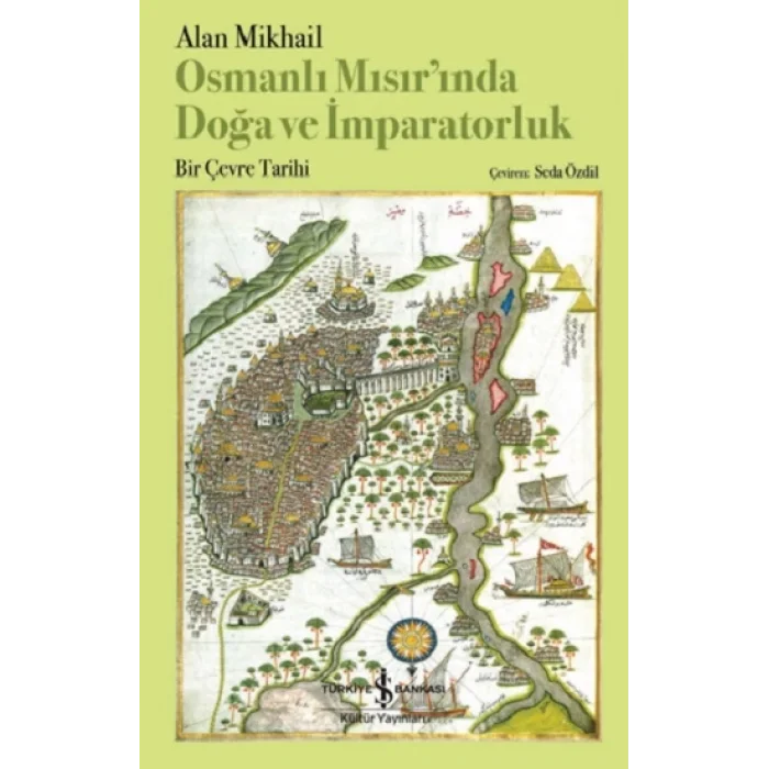 Osmanlı Mısırında Doğa ve İmparatorluk