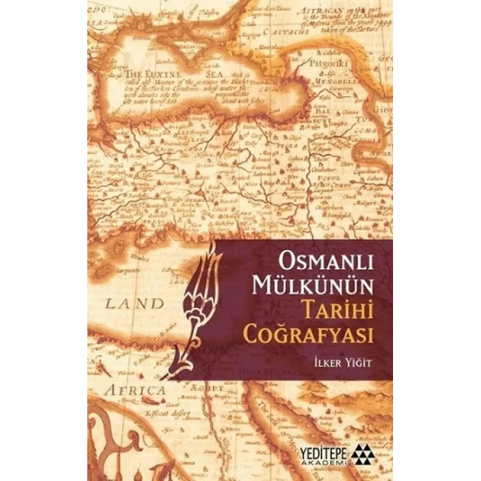 Osmanlı Mülkünün Tarihi Coğrafyası