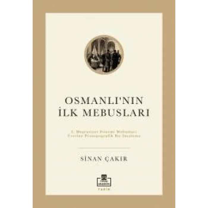 Osmanlının İlk Mebusları