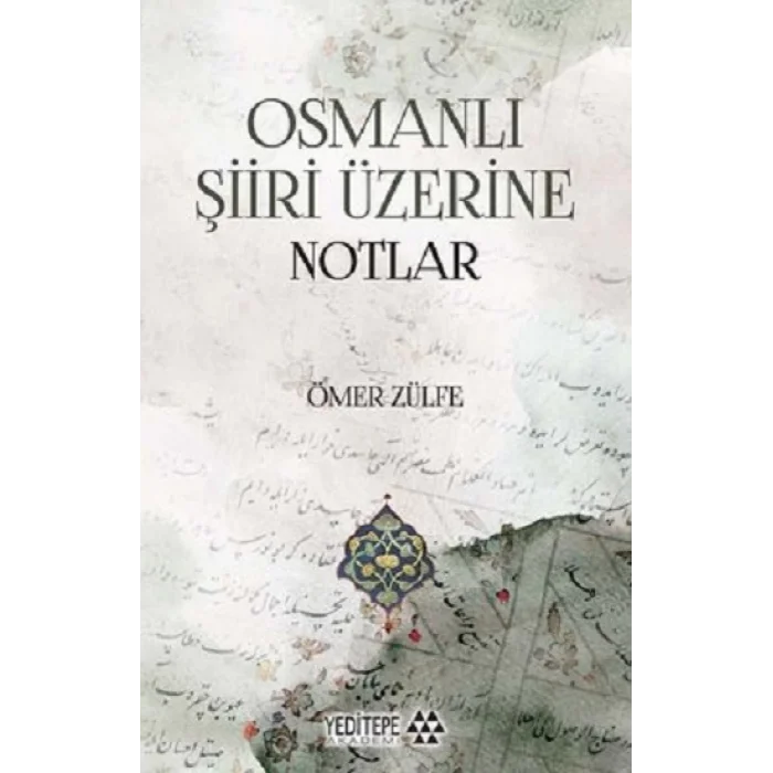 Osmanlı Şiiri Üzerine Notlar