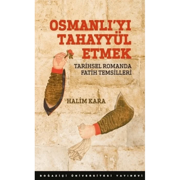 Osmanlı`yı Tahayyül Etmek