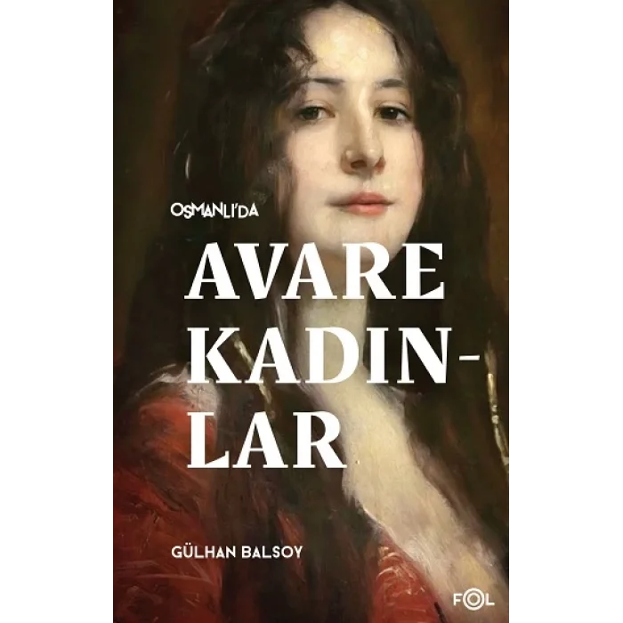 Osmanlı’da Avare Kadınlar