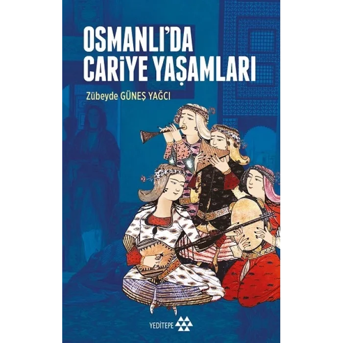 Osmanlıda Cariye Yaşamları