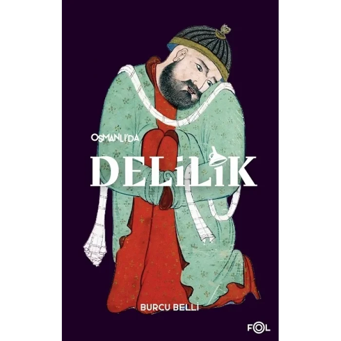 Osmanlıda Delilik