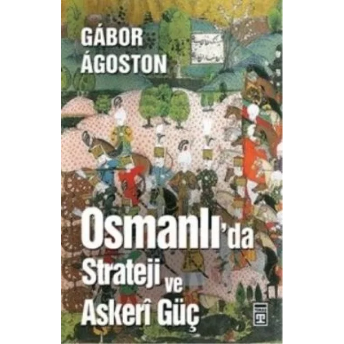 Osmanlıda Strateji ve Askeri Güç