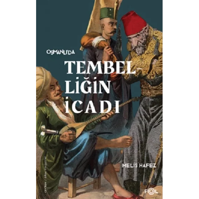 Osmanlıda Tembelliğin İcadı