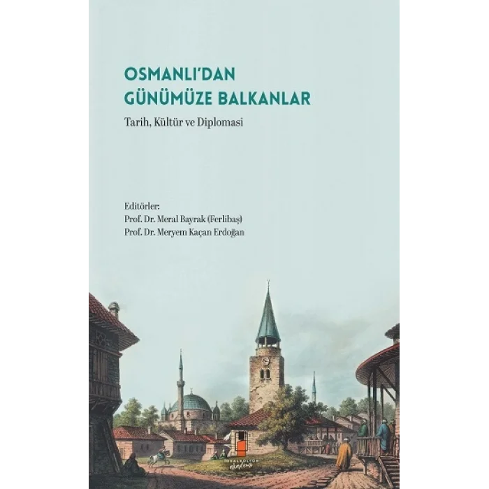 Osmanlı’dan Günümüze Balkanlar