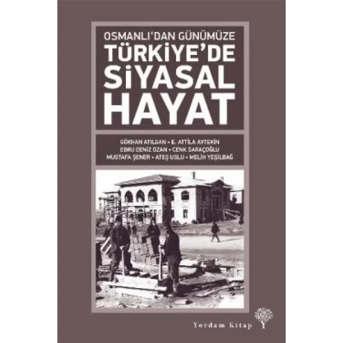 Osmanlıdan Günümüze Türkiyede Siyasal Hayat