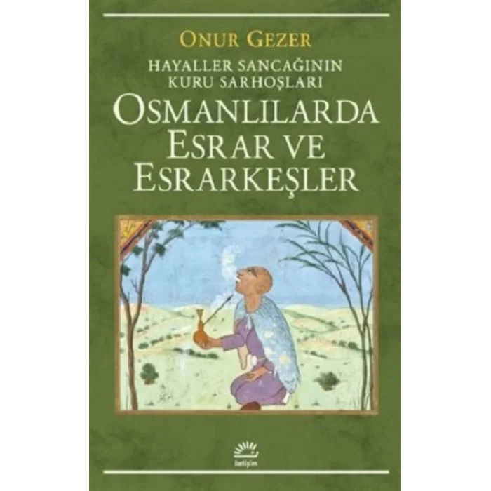 Osmanlılarda Esrar ve Esrarkeşler