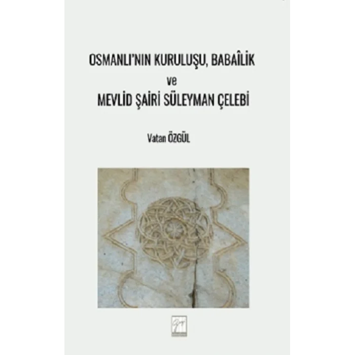 Osmanlı’nın Kuruluşu, Babailik Ve Mevlid Şairi Süleyman Çelebi