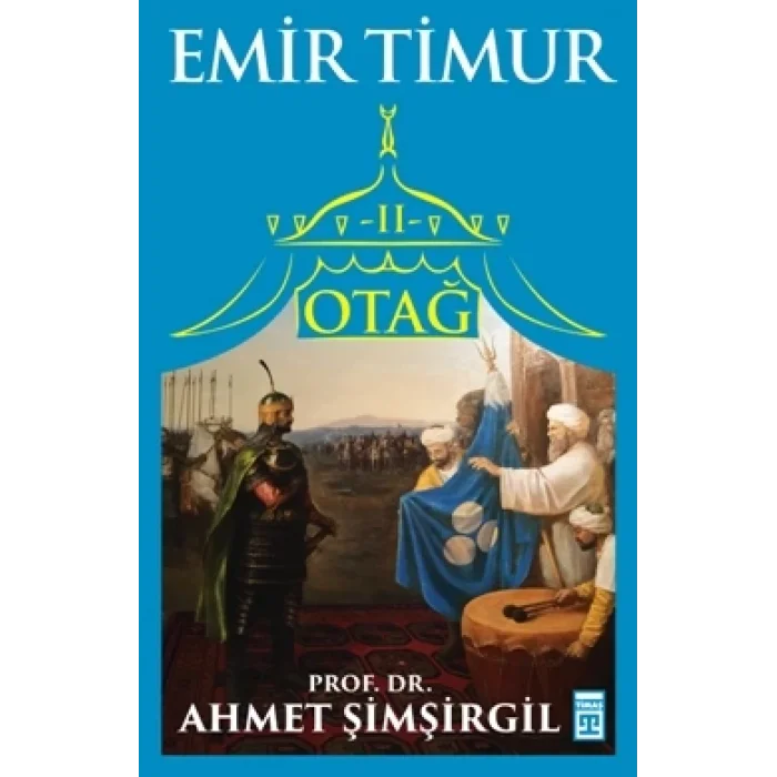 Otağ Serisi II - Emir Timur