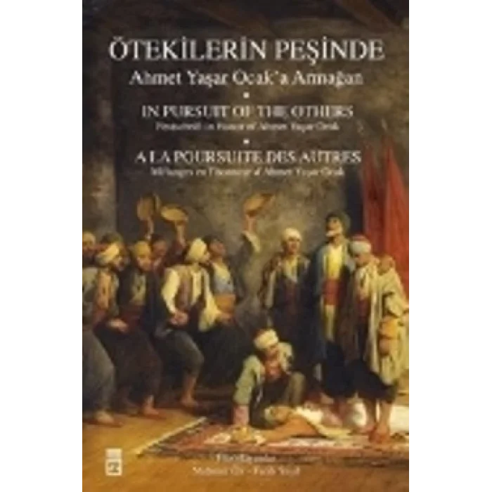 Ötekilerin Peşinde - Ahmet Yaşar Ocaka Armağan
