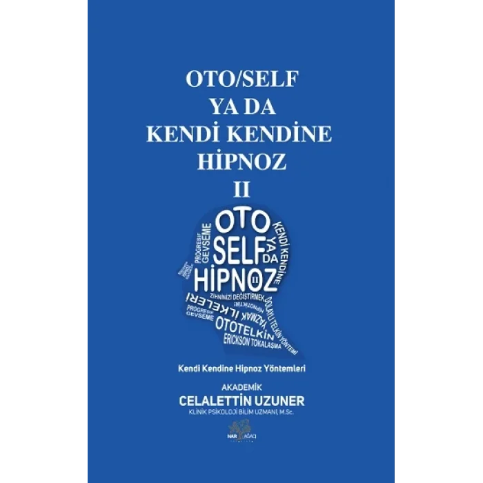 Oto/Self ya da Kendi Kendine Hipnoz II