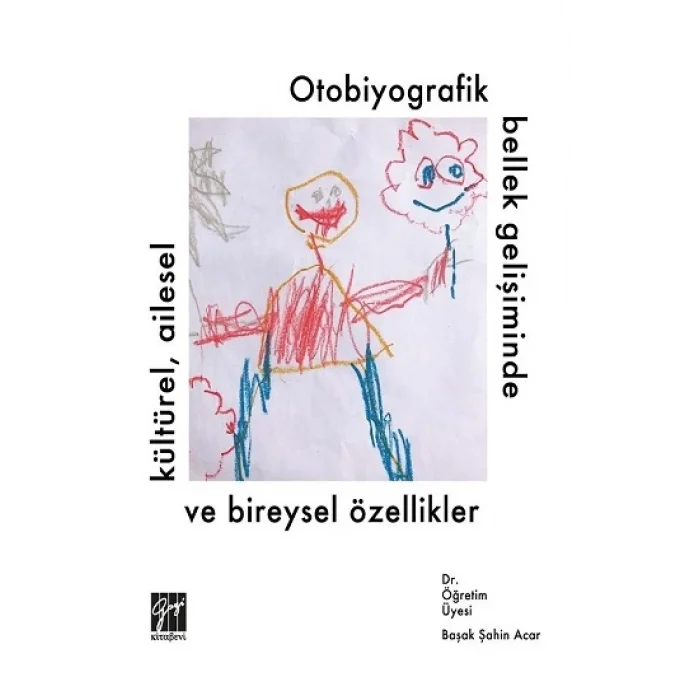Otobiyografik Bellek Gelişiminde Kültürel, Ailesel ve Bireysel Özellikler