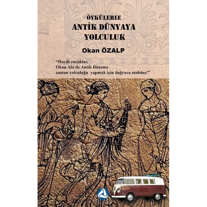 Öykülerle Antik Dünyaya Yolculuk