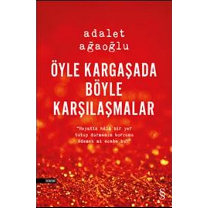 Öyle Kargaşada Böyle Karşılaşmalar