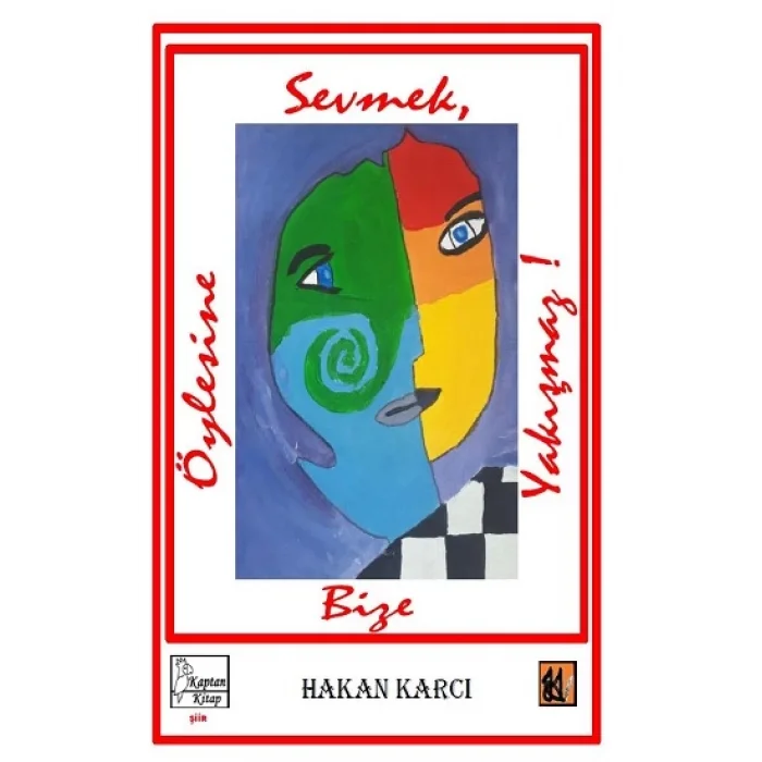 Öylesine Sevmek Bize Yakışmaz!