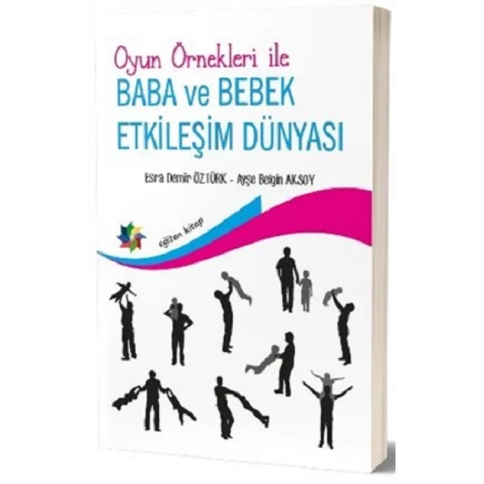 Oyun Örnekleri İle Baba ve Bebek Etkileşim Dünyası