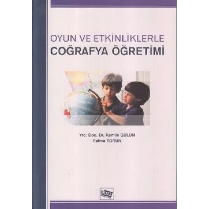 Oyun ve Etkinliklerle Coğrafya Öğretimi