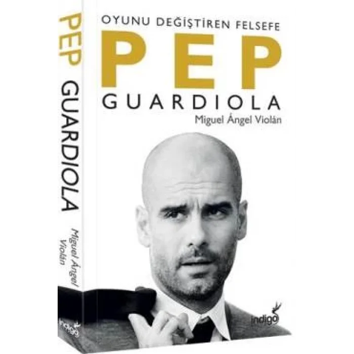 Oyunu Değiştiren Felsefe Pep Guardiola