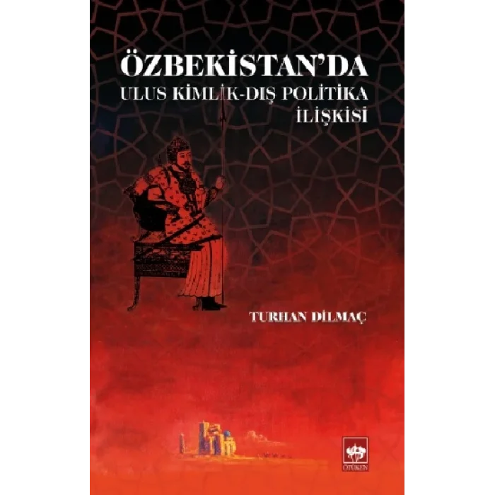 Özbekistanda Ulus Kimlik - Dış Politika İlişkisi