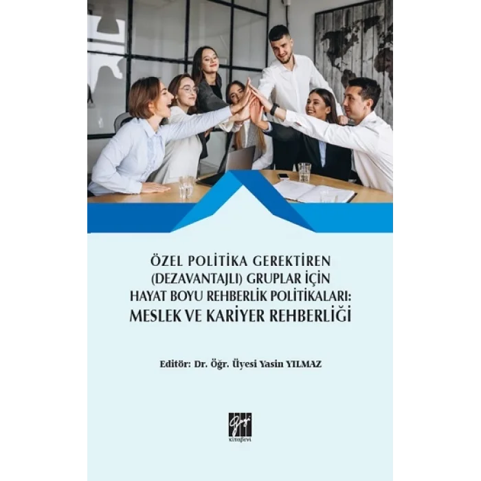 Özel Politika Gerektiren (Dezavantajlı) Gruplar için Hayat Boyu Rehberlik Politikaları Meslek ve Kariyer Rehberliği