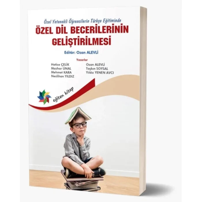Özel Yetenekli Öğrencilerin Türkçe Eğitiminde Özel Dil Becerilerinin Geliştirilmesi