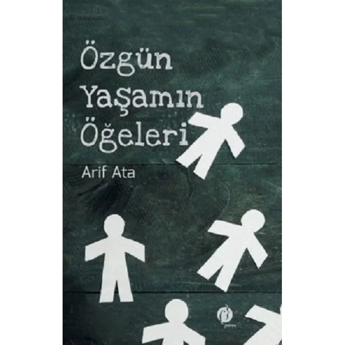 Özgün Yaşamın Ögeleri