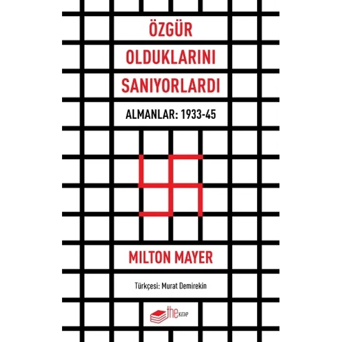 Özgür Olduklarını Sanıyorlardı