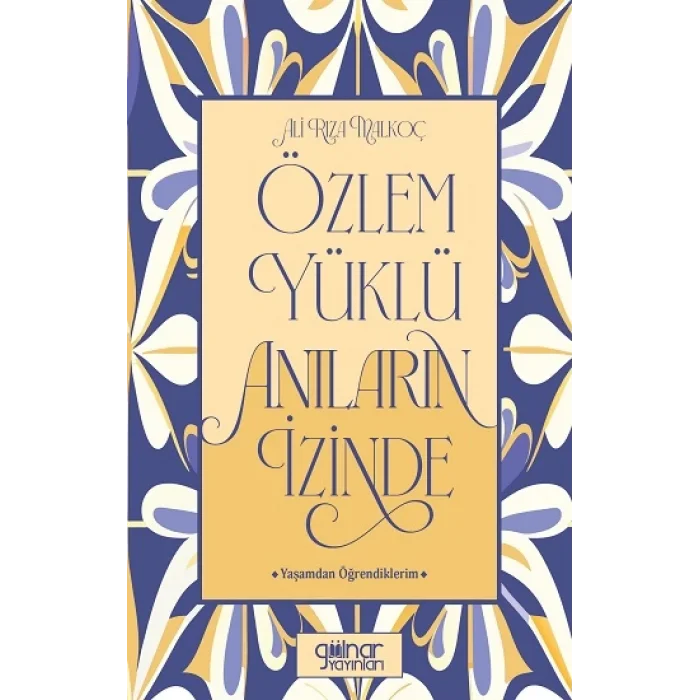 Özlem Yüklü Anıların İzinde
