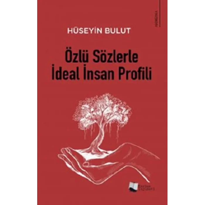 Özlü Sözlerle İdeal İnsan Profili