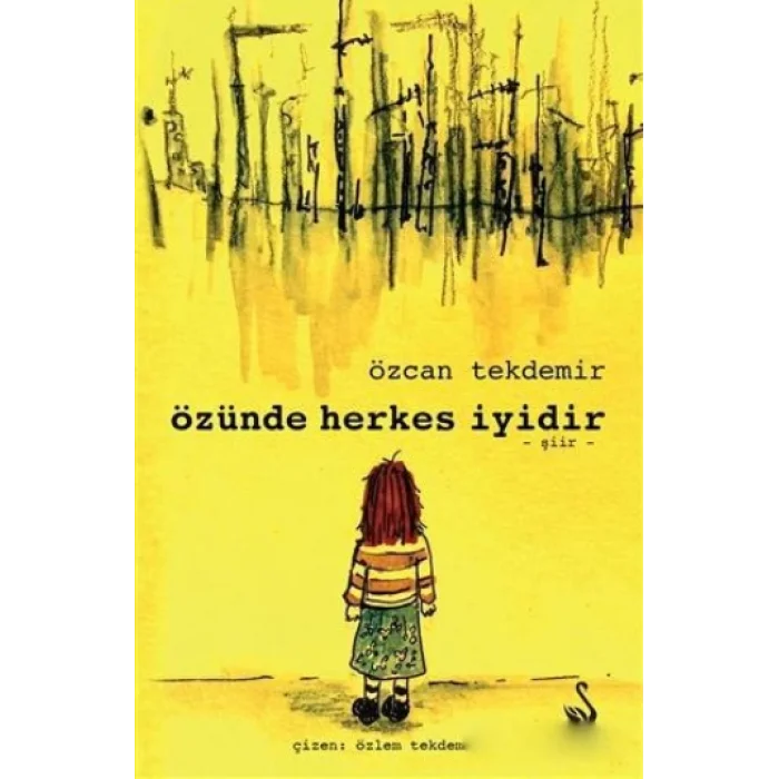 Özünde Herkes İyidir